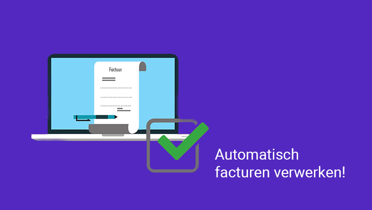 Automatisch facturen verwerken Automatisch facturen verwerken