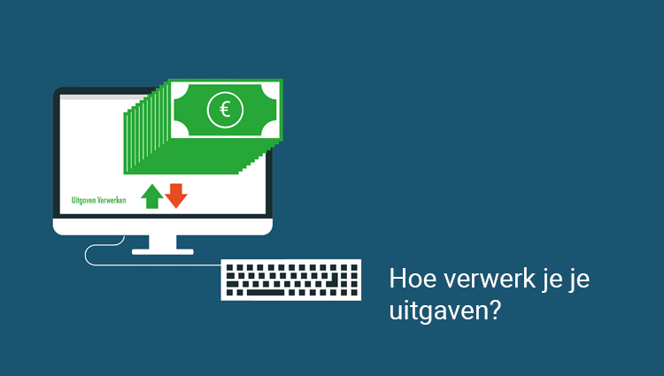 Hoe verwerk je je uitgaven? Hoe verwerk je je uitgaven?