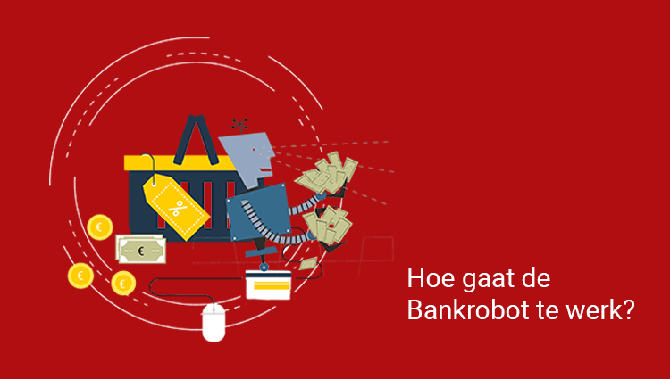 Hoe werkt de Bankrobot? Hoe werkt de Bankrobot?