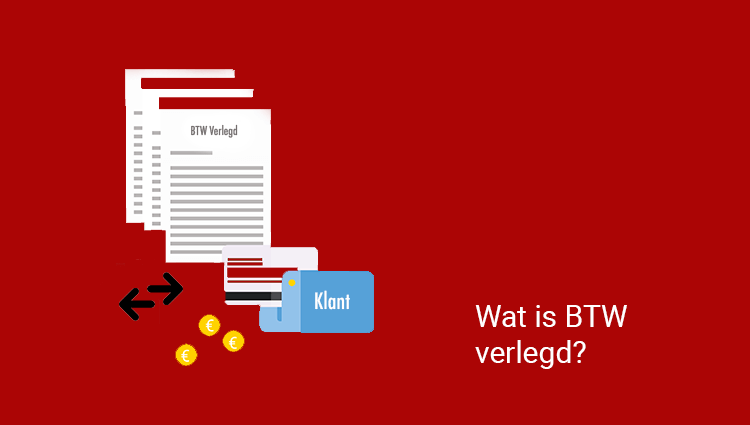 Wat is BTW verlegd? Wat is BTW verlegd?
