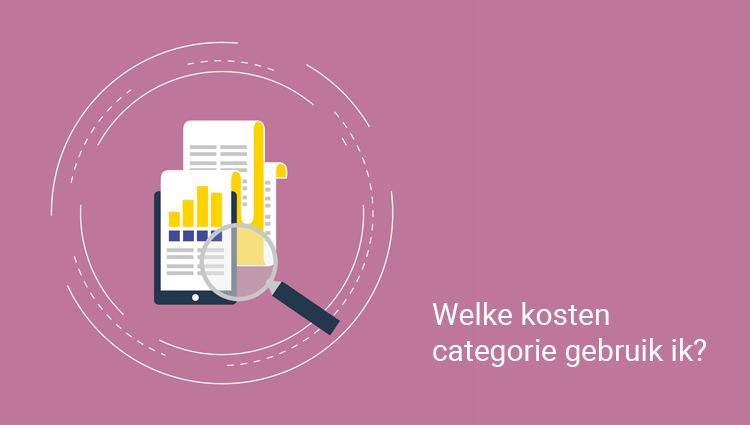 Welke kosten categorie gebruik ik? Welke kosten categorie gebruik ik?