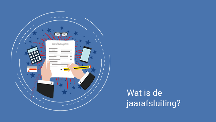 Wat is de jaarafsluiting?